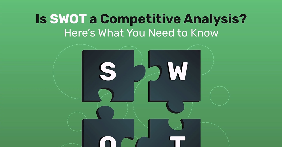 Using SWOT Analysis for Competitive Analysis